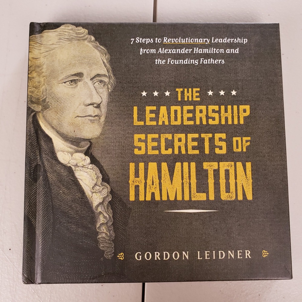 The Leadership Secrets of Hamilton Gordon Leidner Hardcover 2017 Simple Truths